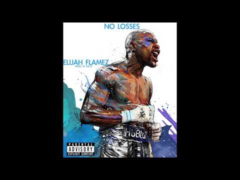Elijah Flamez - No Losses (Prod. By Nayz)