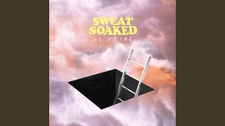 Sweat Soaked Music Video