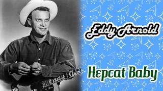 Eddy Arnold - Hepcat Baby