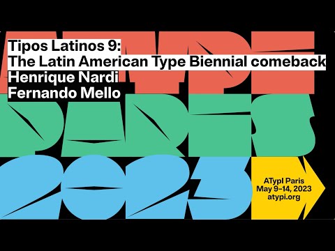 Tipos Latinos 9: The Latin American Type Biennial comeback | Fernando Mello, Henrique Nardi | ATypI