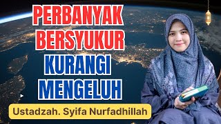Download lagu PERBANYAK BERSYUKUR, KURANGI MENGELUH || USTADZAH SYIFA NURFADHILLAH mp3 Download lagu PERBANYAK BERSYUKUR, KURANGI MENGELUH || USTADZAH SYIFA NURFADHILLAH mp3