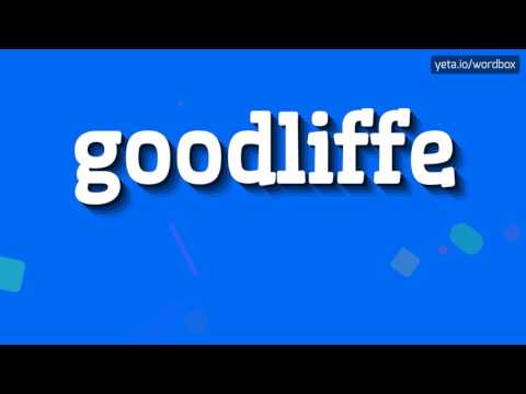 GOODLIFFE - HOW TO PRONOUNCE IT!?