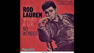 Rod Lauren - If I had a girl