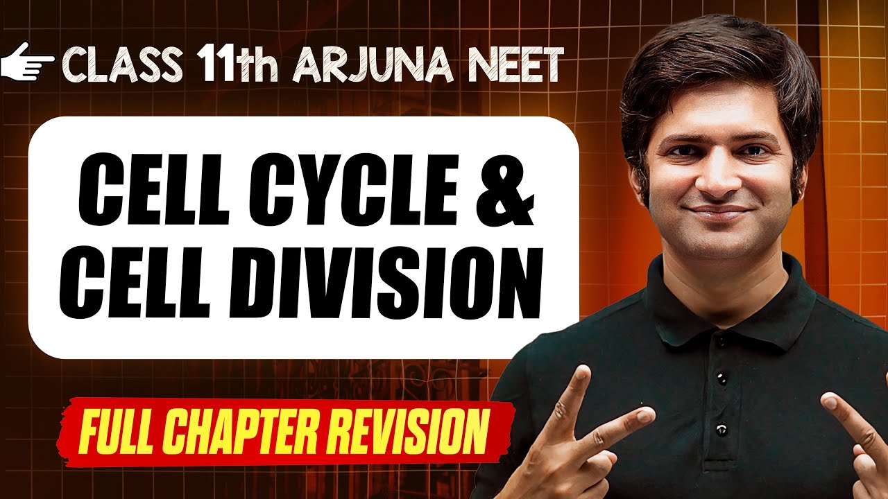 Cell Cycle & Division : COMPLETE Chapter in 1 Video || Quick Revision  || Class 11th Arjuna NEET