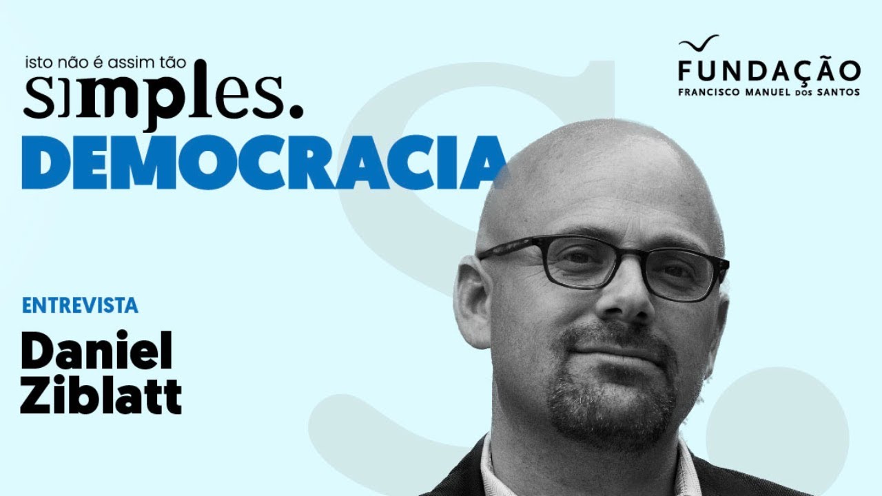 Democracia não é assim tão simples, com Daniel Ziblatt