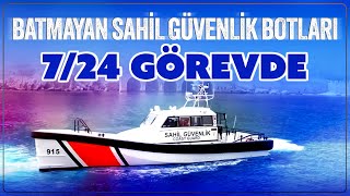 Batmayan sahil güvenlik botları 7/24 görevde