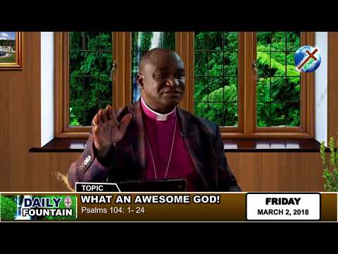 DAILY FOUNTAIN OF MARCH 2, 2018 - RT. REV'D. TIMOTHY YAHAYA