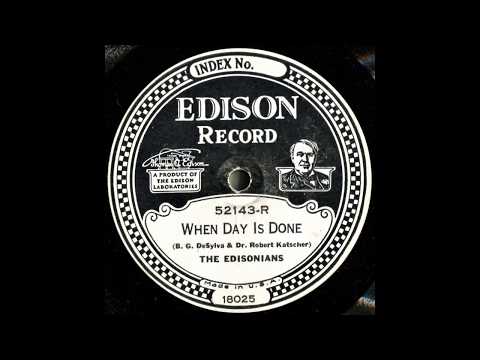 WHEN DAY IS DONE - B. A. Rolfe Orchestra as The Edisonians