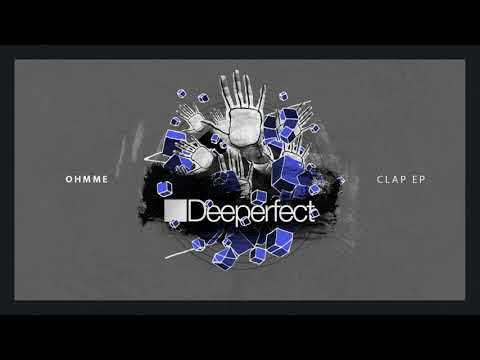 Ohmme - Clap (Original Mix)