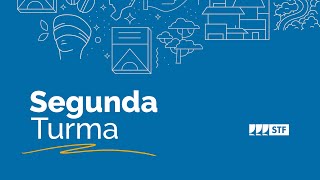 Segunda Turma do STF - 26/11/2024