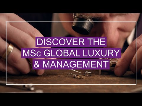 Discover the MSc in Global Luxury and Management