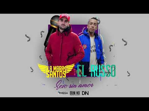El Russo ft La Mara Santos - Sexo Sin Amor