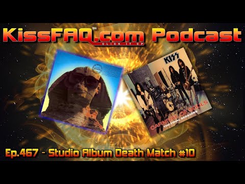 KissFAQ Podcast Ep.467 - Studio Album Death Match #10