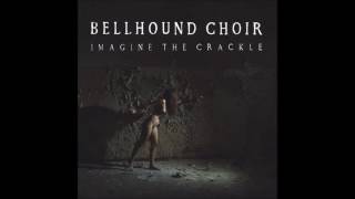 Bellhound Choir - Distant Horizons