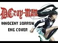 D Gray Man OP 1 "Innocent Sorrow" [ENGLISH ...