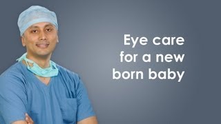 Eye Care for a New  Born Baby 
