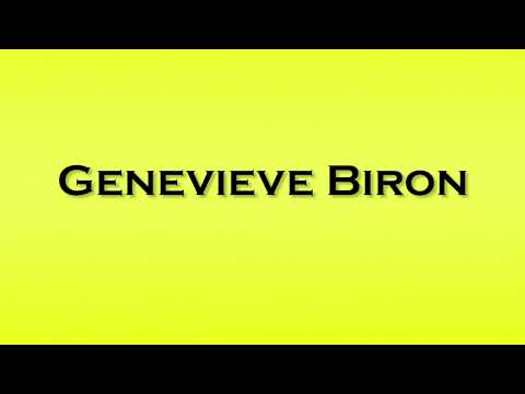 Pronunciation of Genevieve Biron