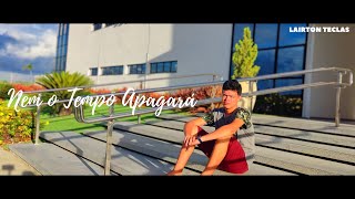 Nem O Tempo Apagará Lyrics English Translation