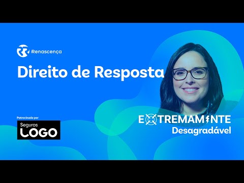 Direito de Resposta - Extremamente Desagradável