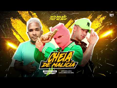 MC SEIA BOLADÃO - CHEIA DE MALÍCIA