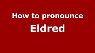 How to pronounce Eldred
