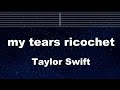 Practice Karaoke♬ my tears ricochet - Taylor Swift 【With Guide Melody】 Instrumental, Lyric, BGM