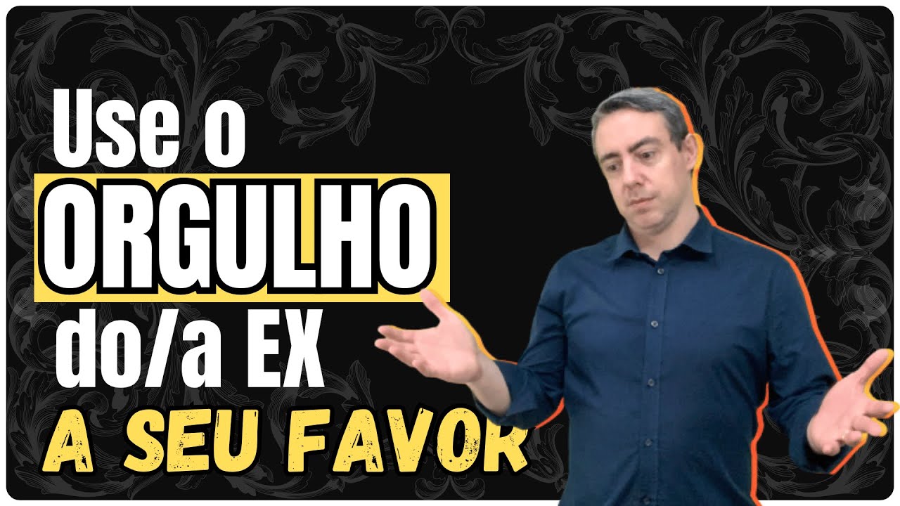 Como virar o jogo com um(a) ex cônjuge orgulhoso(a) e fazer ele(a) pedir pra voltar