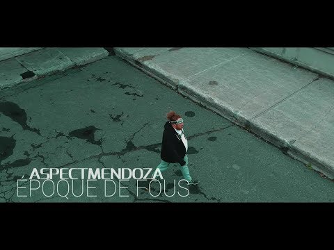 Aspect Mendoza - Époque de fous (Visuel par FVF)