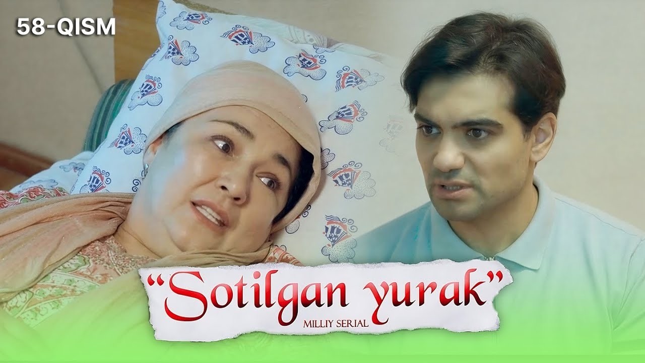 Sotilgan yurak 58-qism I Milliy serial II Сотилган юрак 58 қисм I Миллий сериал