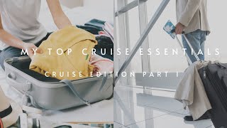 My Top Cruise Essentials Cruise Edition Pt  1