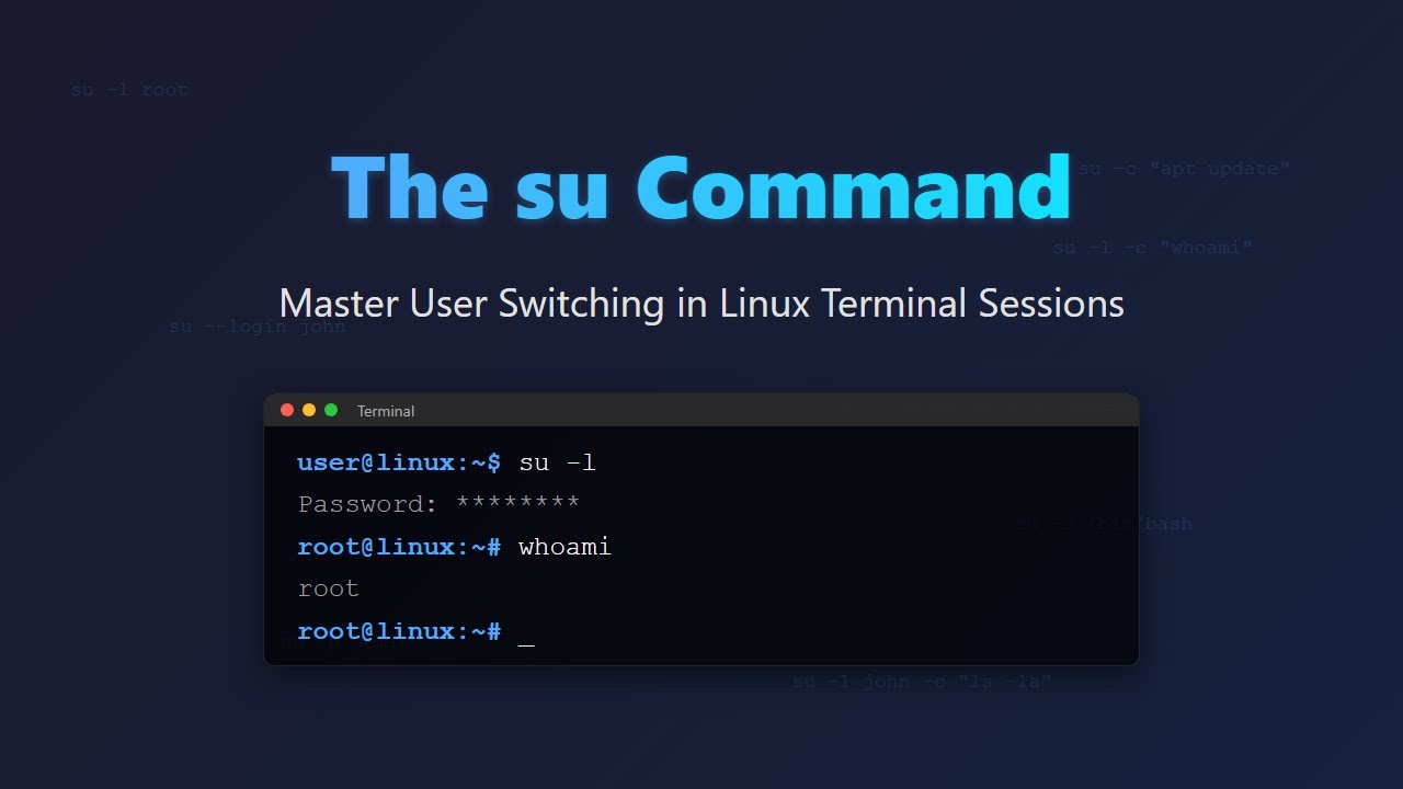 🔑 Mastering the su Command: Switching Users in Linux Terminal