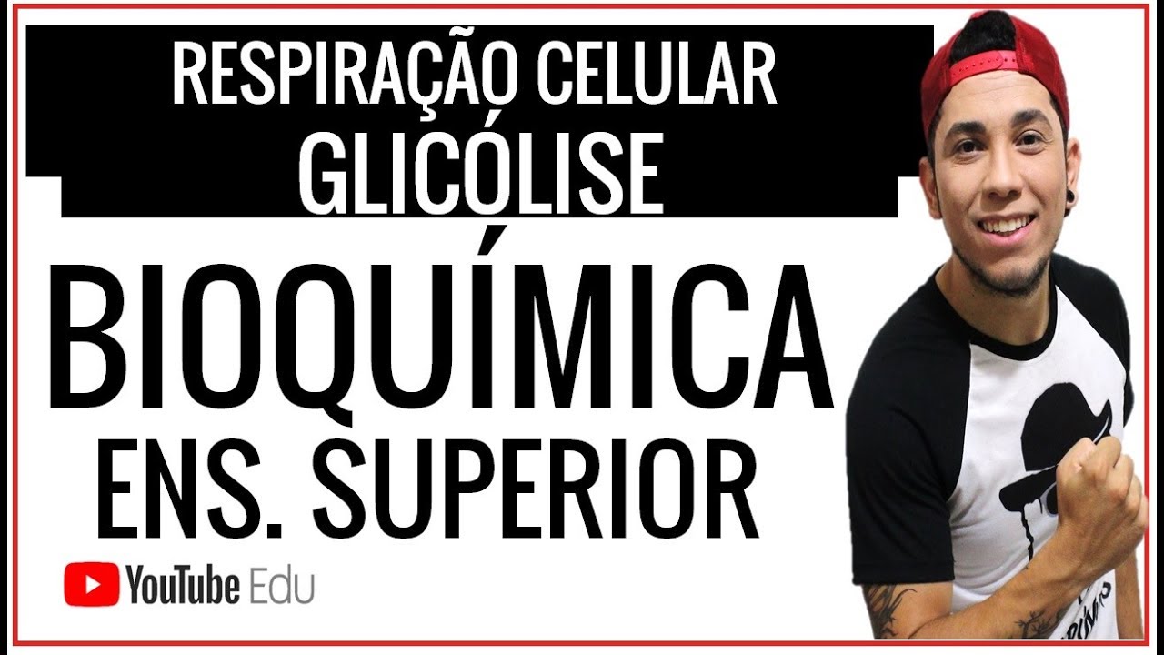 Aula 1/6: Respiração Celular: GLICÓLISE E SUAS 10 REAÇÕES (ENSINO SUPERIOR)