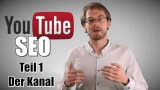 Youtube SEO - Suchmaschinen Optimierung für den Youtube Kanal - Youtube-SEO-Serie - (1/4) Deutsch