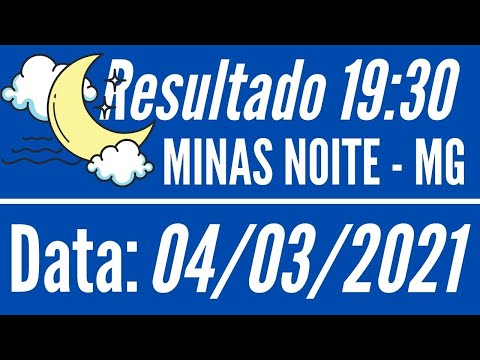 Resultado Minas Noite de Minas Gerais das 19:30 horas, dia 4 - Jogo do Bicho