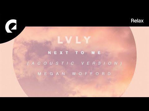Lvly feat. Megan Wofford - Next To Me (Acoustic Version) (Instrumental Version)
