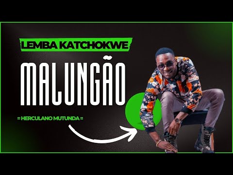 LEMBA KATCHOKWE - Malungão (Sassa Tchokwe)