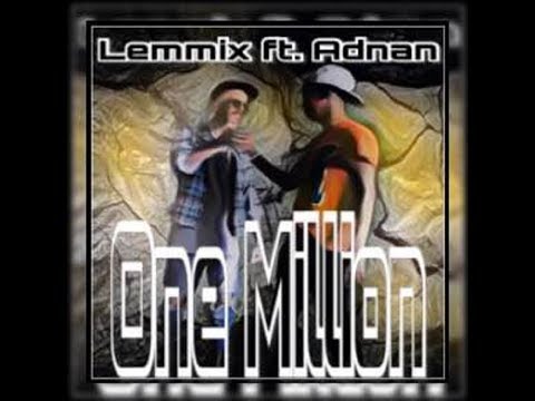 Lemmix ft  Adnan - One Million (Official Musik Video)