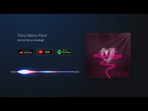 Tera Mera Pyar Remix (feat. Kumar Sanu)