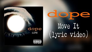 Dope - Move It (lyric video)