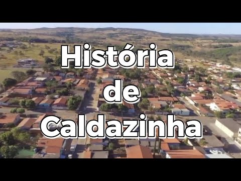 HISTÓRIA DA CIDADE DE CALDAZINHA-GO