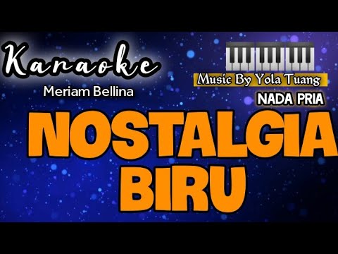 Karaoke "NOSTALGIA BIRU" Meriam Bellina || Music By Yola Tuang
