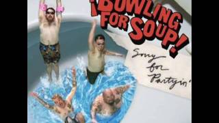 Bowling For Soup - I Gotchoo