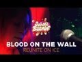 Blood On The Wall - Reunite On Ice - Juan's Basement - Pitchfork Blood On The Wall - Reunite On Ice - Juan's Basement