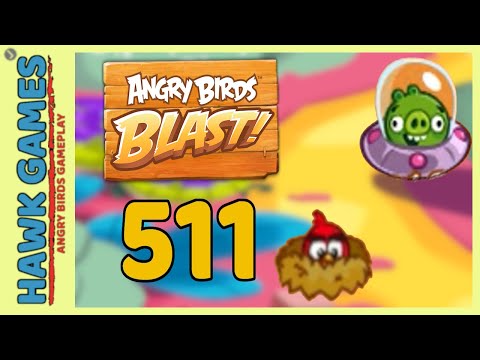 Angry Birds Blast Level 511 - 3 Stars Walkthrough, No Boosters