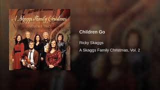 Children Go Where I Send Thee --   Ricky Skaggs
