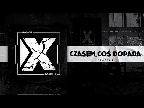 05. Stopson - Czasem Coś Dopada (prod. Benihana Boy)