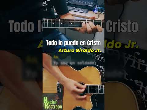 Todo Lo Puedo En Cristo - Arturo Giraldo