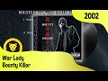 Bounty Killer - War Lady (Bounty Killer - The Art Of War FULL ALBUM, VP, 2002)