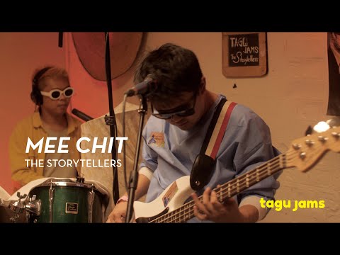 Mee Chit - The Storytellers at Tagu Jams