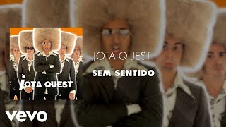 Jota Quest - Sem Sentido (Áudio Oficial )
